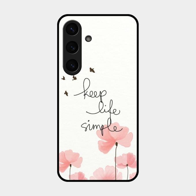 Keep Life Simple Glossy Metal Case Cover For Samsung Galaxy S24 Fe 5G