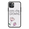 Never Stop Growing Glossy Metal Case Cover For iPhone 11 Pro