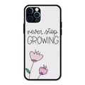 Never Stop Growing Glossy Metal Case Cover For iPhone 12 Pro