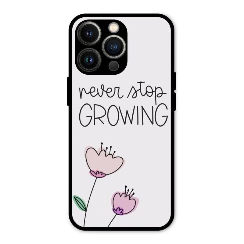 Never Stop Growing Glossy Metal Case Cover For iPhone 13 Pro