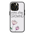Never Stop Growing Glossy Metal Case Cover For iPhone 14 Pro