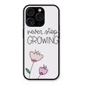 Never Stop Growing Glossy Metal Case Cover For iPhone 15 Pro