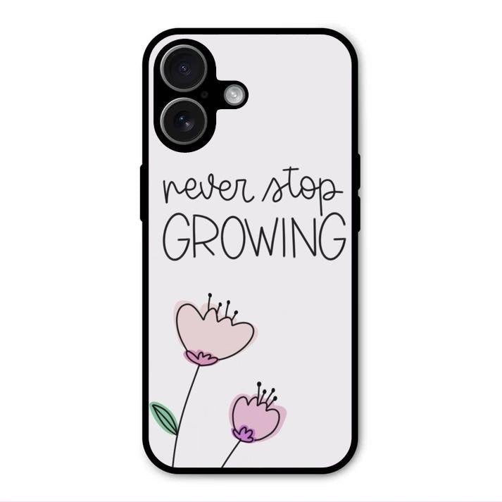 Never Stop Growing Glossy Metal Case Cover For iPhone 17