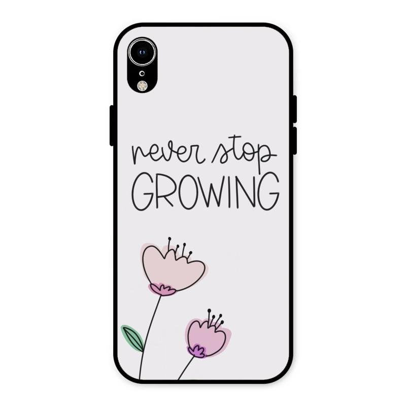 Never Stop Growing Glossy Metal Case Cover For iPhone XR