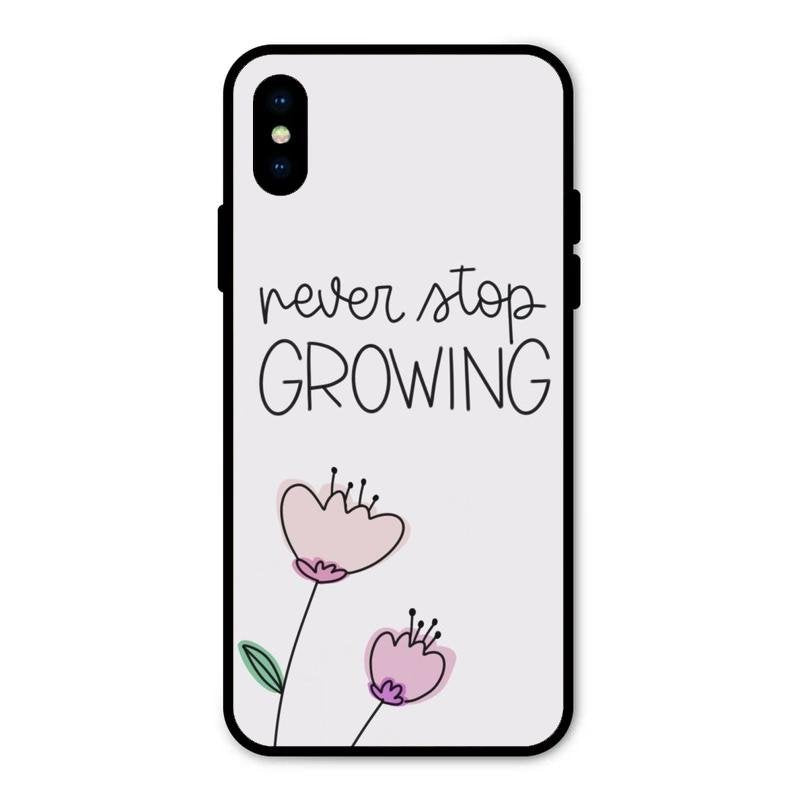 Never Stop Growing Glossy Metal Case Cover For iPhone XS