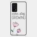 Never Stop Growing Glossy Metal Case Cover For Iqoo 7 5G