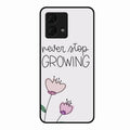 Never Stop Growing Glossy Metal Case Cover For Motorola g84 5G