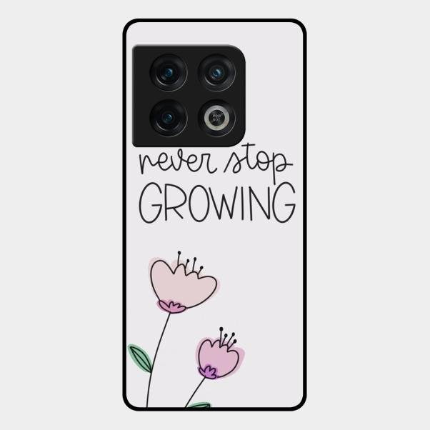 Never Stop Growing Glossy Metal Case Cover For Oneplus 10 Pro 5G