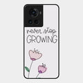 Never Stop Growing Glossy Metal Case Cover For Oneplus 10R 5G