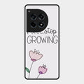 Never Stop Growing Glossy Metal Case Cover For Oneplus 12R 5G