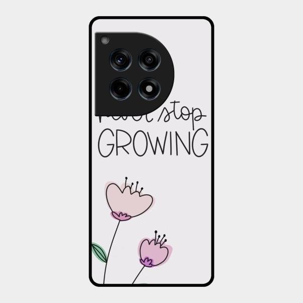 Never Stop Growing Glossy Metal Case Cover For Oneplus 12R 5G