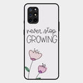 Never Stop Growing Glossy Metal Case Cover For Oneplus 8T
