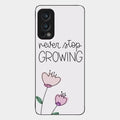 Never Stop Growing Glossy Metal Case Cover For Oneplus Nord 2 5G