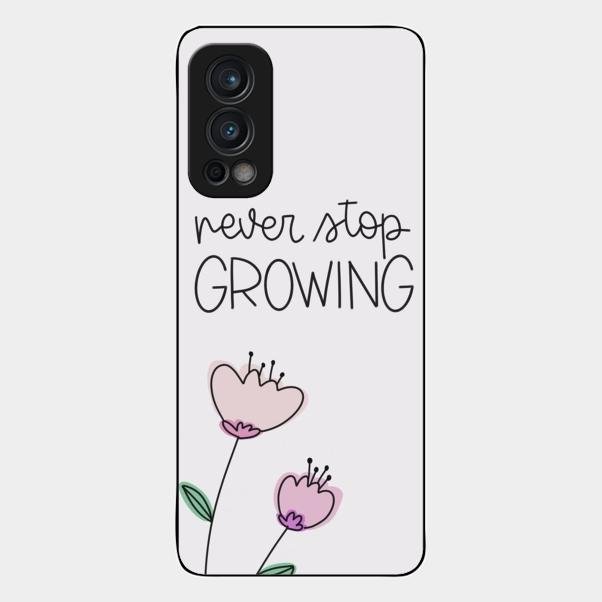 Never Stop Growing Glossy Metal Case Cover For Oneplus Nord 2 5G