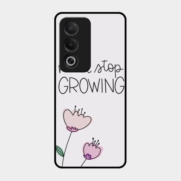 Never Stop Growing Glossy Metal Case Cover For Oppo A3 Pro 5G