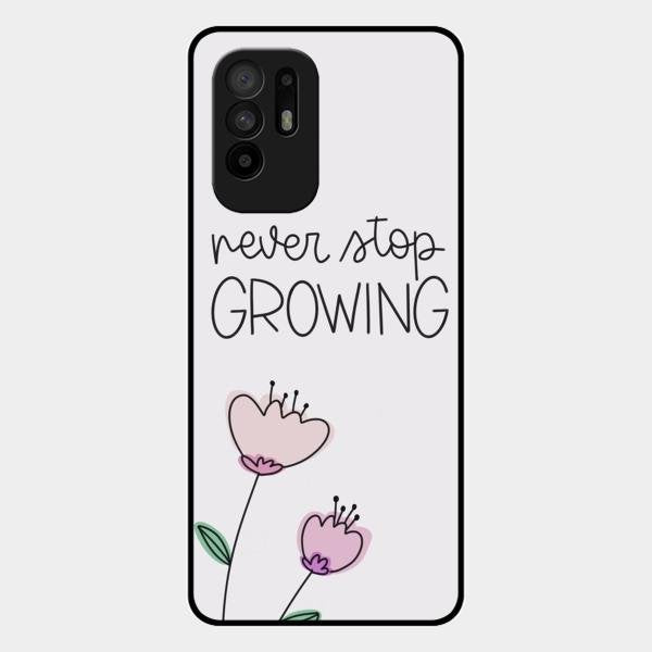 Never Stop Growing Glossy Metal Case Cover For Oppo F19 Pro Plus 5G