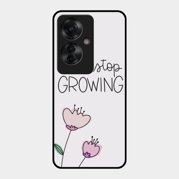 Never Stop Growing Glossy Metal Case Cover For Oppo F25 Pro 5G
