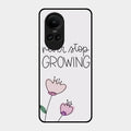 Never Stop Growing Glossy Metal Case Cover For Oppo Reno 10 5G