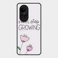 Never Stop Growing Glossy Metal Case Cover For Oppo Reno 10 Pro 5G