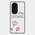 Never Stop Growing Glossy Metal Case Cover For Oppo Reno 10 Pro Plus 5G