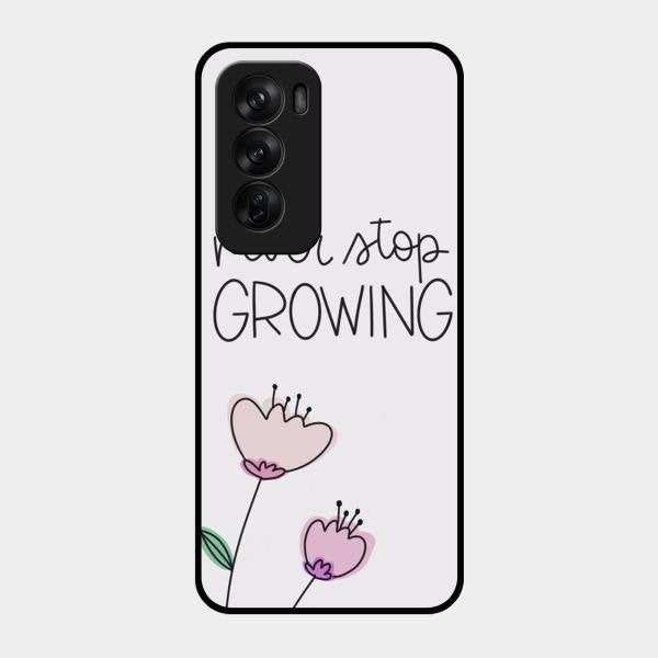 Never Stop Growing Glossy Metal Case Cover For Oppo Reno 12 Pro 5G