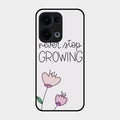 Never Stop Growing Glossy Metal Case Cover For Oppo Reno 13 5G