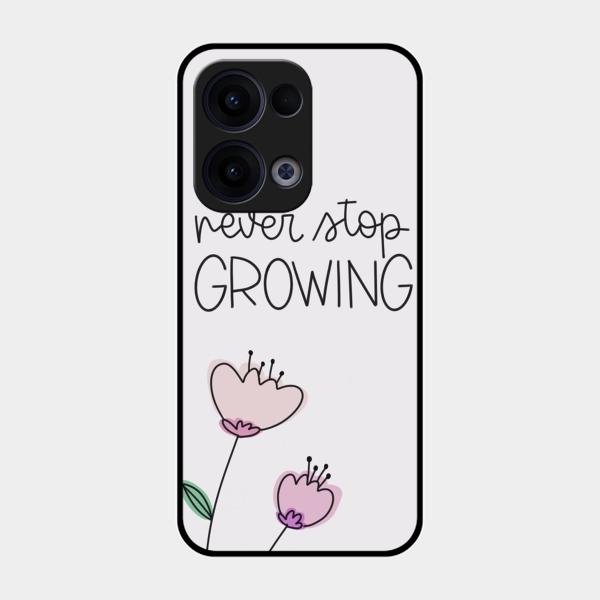 Never Stop Growing Glossy Metal Case Cover For Oppo Reno 13 5G