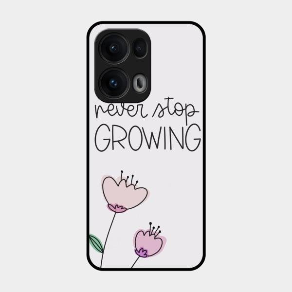 Never Stop Growing Glossy Metal Case Cover For Oppo Reno 13 Pro 5G