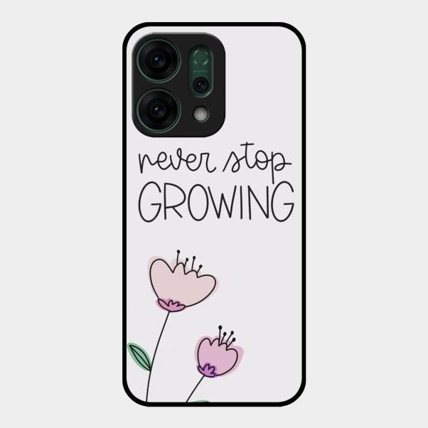 Never Stop Growing Glossy Metal Case Cover For Oppo Reno 14 5G