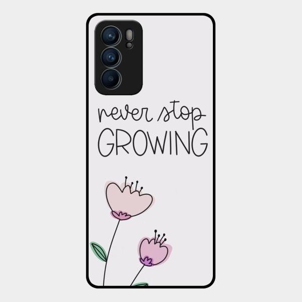 Never Stop Growing Glossy Metal Case Cover For Oppo Reno 6 5G