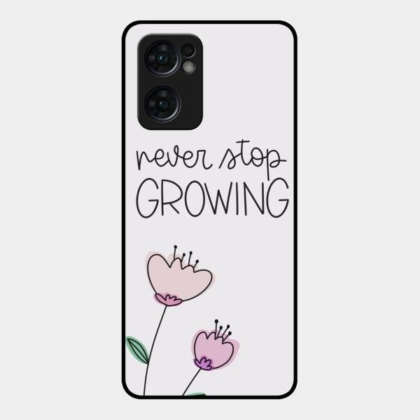 Never Stop Growing Glossy Metal Case Cover For Oppo Reno 7 5G