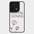Never Stop Growing Glossy Metal Case Cover For Oppo Reno 8 5G
