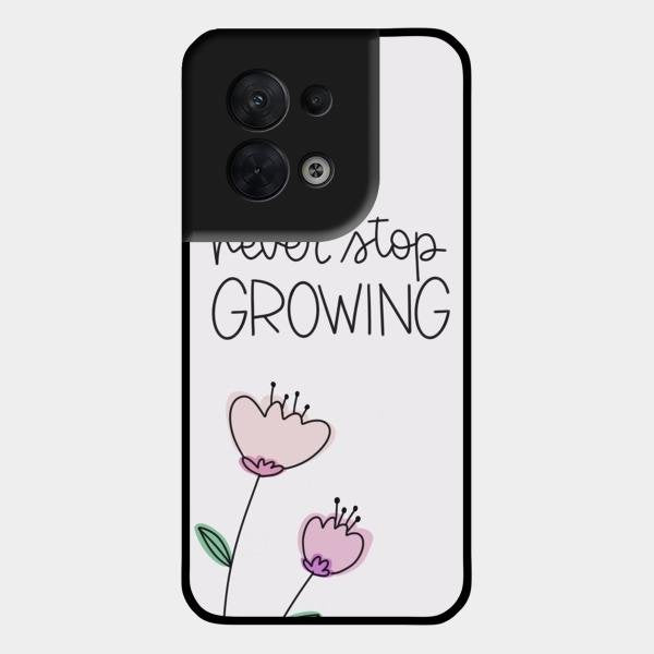 Never Stop Growing Glossy Metal Case Cover For Oppo Reno 8 5G