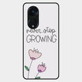 Never Stop Growing Glossy Metal Case Cover For Oppo Reno 8T 5G