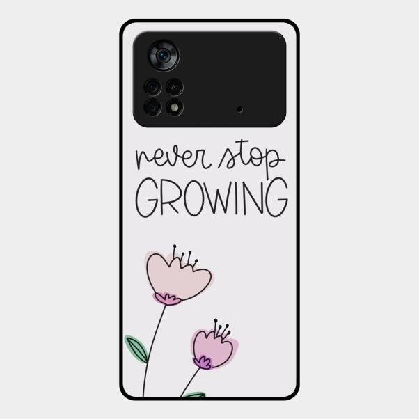 Never Stop Growing Glossy Metal Case Cover For Poco X4 Pro 5G
