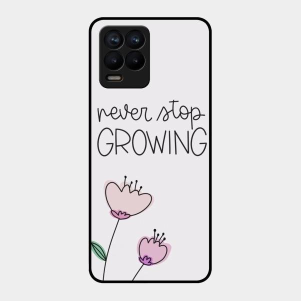 Never Stop Growing Glossy Metal Case Cover For Realme 8 Pro