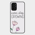 Never Stop Growing Glossy Metal Case Cover For Redmi Note 10
