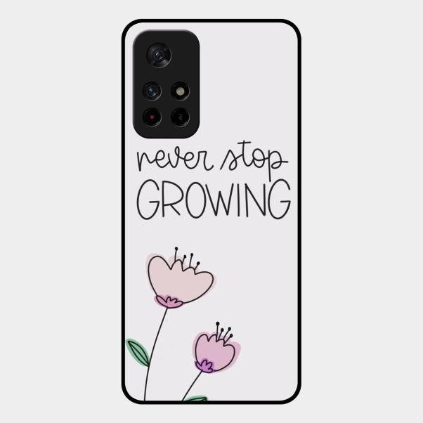 Never Stop Growing Glossy Metal Case Cover For Redmi Note 11T 5G