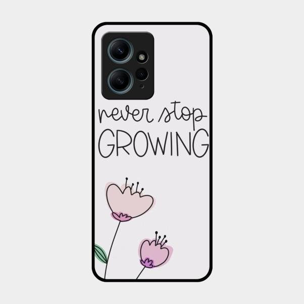 Never Stop Growing Glossy Metal Case Cover For Redmi Note 12 4G