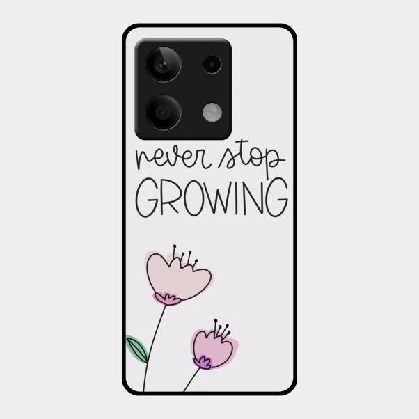 Never Stop Growing Glossy Metal Case Cover For Redmi Note 13 5G