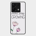 Never Stop Growing Glossy Metal Case Cover For Redmi Note 13 Pro 5G