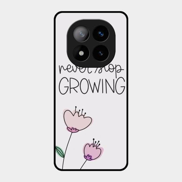 Never Stop Growing Glossy Metal Case Cover For Redmi Note 14 Pro Plus 5G