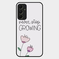 Never Stop Growing Glossy Metal Case Cover For Samsung Galaxy A34 5G