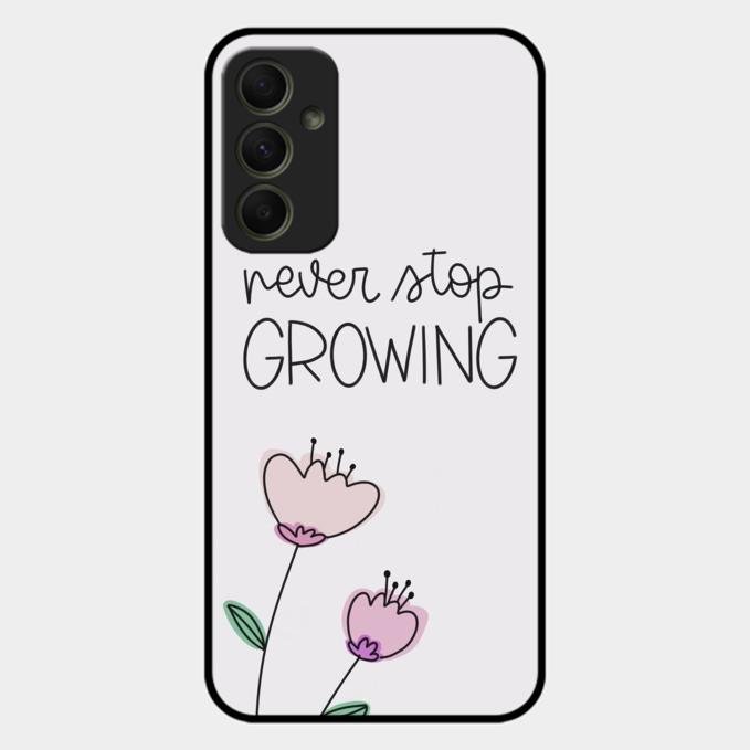 Never Stop Growing Glossy Metal Case Cover For Samsung Galaxy A34 5G