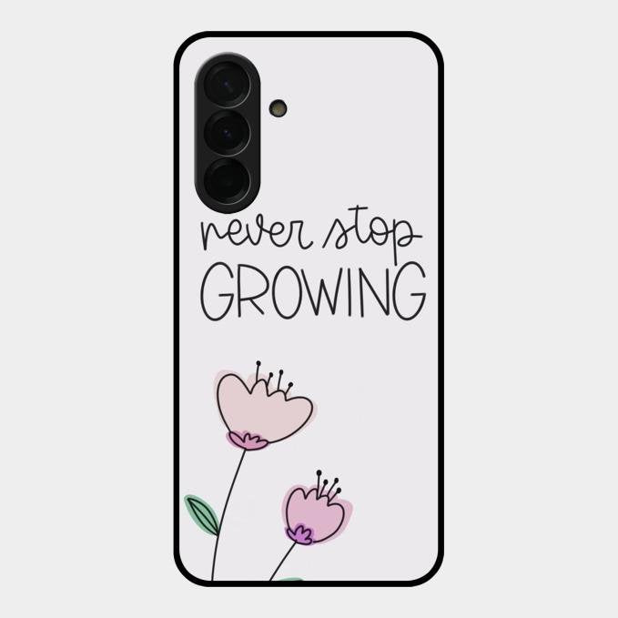 Never Stop Growing Glossy Metal Case Cover For Samsung Galaxy A36 5G