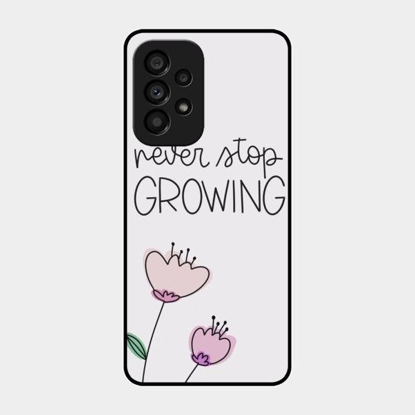 Never Stop Growing Glossy Metal Case Cover For Samsung Galaxy A53 5G