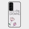 Never Stop Growing Glossy Metal Case Cover For Samsung Galaxy A55 5G