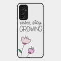Never Stop Growing Glossy Metal Case Cover For Samsung Galaxy F13