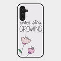 Never Stop Growing Glossy Metal Case Cover For Samsung Galaxy F36 5G