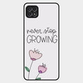 Never Stop Growing Glossy Metal Case Cover For Samsung Galaxy F42 5G